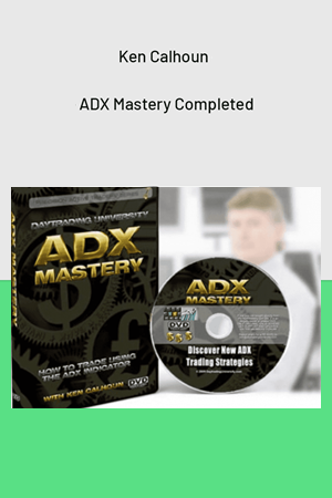 Adx Mastery Complete Course Webinar DVD By Ken Calhoun Adx Mastery Complete Course Webinar DVD By Ken Calhoun