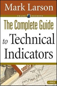 Complete Guide to Technical Indicators By Mark Larson (Trading Video)
