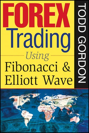 Forex Trading Using Fibonacci and Elliott Wave By Todd Gordon